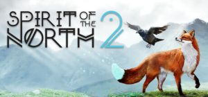 北方之灵2 / Spirit of the North 2    Build.22298163   免安装中文版-任任的小木屋 - 热点知汇