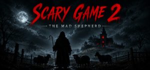 惊悚游戏2:疯狂牧羊 /Scary Game 2 The Mad Shepherd Build.23167280 免安装中文版-任任的小木屋 - 热点知汇