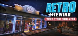 复古倒带:录像店模拟器/Retro Rewind – Video Store Simulator Build.22655875 免安装中文版-任任的小木屋 - 热点知汇