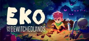 Eko与被诅咒之地/Eko and the Bewitched Lands Build.23157642 免安装中文版-任任的小木屋 - 热点知汇