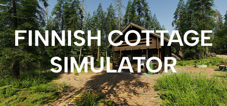 芬兰小屋模拟器/Finnish Cottage Simulator    Build.23151899   免安装中文版-任任的小木屋 - 热点知汇