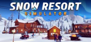 雪地度假村模拟器 /Snow Resort Simulator    Build.22924838   免安装中文版-任任的小木屋 - 热点知汇