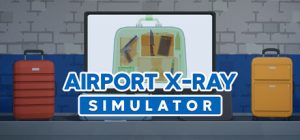 机场安检模拟器|机场X光模拟器 / Airport X-Ray Simulator Build.23092033 免安装中文版-任任的小木屋 - 热点知汇