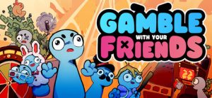 和朋友一起赌博 /Gamble With Your Friends/单机+联机 v1.0.7 免安装英文版-任任的小木屋 - 热点知汇