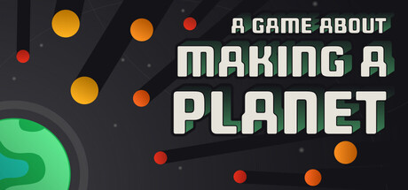 一个关于创造行星的游戏/A Game About Making A Planet    Build.23125097   免安装中文版-任任的小木屋 - 热点知汇