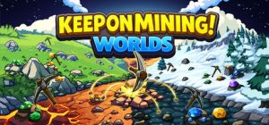 持续挖矿！- 世界篇/Keep on Mining! – Worlds    Build.23074531   免安装中文版-任任的小木屋 - 热点知汇
