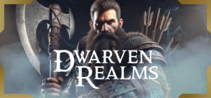 矮人领域|矮人王国/ Dwarven Realms   Build.22657254   免安装中文版-任任的小木屋 - 热点知汇