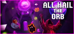 赞美神球/All Hail the Orb Build.23073093 免安装中文版-任任的小木屋 - 热点知汇