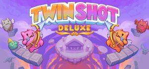 双箭头豪华版 /Twin Shot Deluxe Build.23049327 免安装中文版-任任的小木屋 - 热点知汇