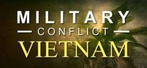 军事冲突：越南/Military Conflict: Vietnam  Build.23042539   免安装中文版-任任的小木屋 - 热点知汇