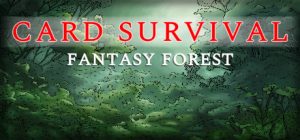 卡牌生存:奇幻森林/ Card Survival: Fantasy Forest v0.63d 免安装中文版-任任的小木屋 - 热点知汇