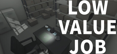 无价值工作/LOW VALUE JOB    Build.22033848   免安装中文版-任任的小木屋 - 热点知汇