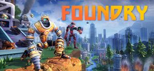 铸造厂/ FOUNDRY /单机+联机 v0.6.0.26485 免安装中文版-任任的小木屋 - 热点知汇