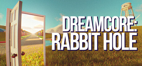 梦核：兔子洞 /Dreamcore Rabbit Hole    Build.22954438   免安装中文版-任任的小木屋 - 热点知汇