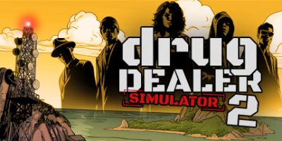 绝命毒师模拟器2 |毒枭模拟器2 /Drug Dealer Simulator 2/单机+联机 v20260423 全DLC 附1代 免安装中文版-任任的小木屋 - 热点知汇