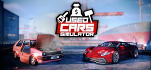 二手车模拟器/Used Cars Simulator Build.22832915 免安装中文版-任任的小木屋 - 热点知汇