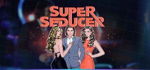 超级情圣1/Super Seducer How to Talk to Girls v6509984 免安装中文版-任任的小木屋 - 热点知汇