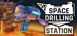 星际钻探站/Space Drilling Station    Build.22910375   免安装中文版-任任的小木屋 - 热点知汇