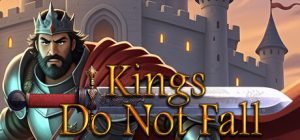 国王永不倒下 /Kings Do Not Fall Build.22857053 免安装中文版-任任的小木屋 - 热点知汇