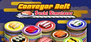 回转寿司模拟器/Conveyor Belt Sushi Simulator Build.22871756 免安装中文版-任任的小木屋 - 热点知汇