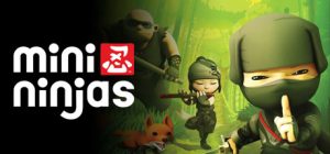 迷你忍者/Mini Ninjas 完整版 免安装中文版-任任的小木屋 - 热点知汇