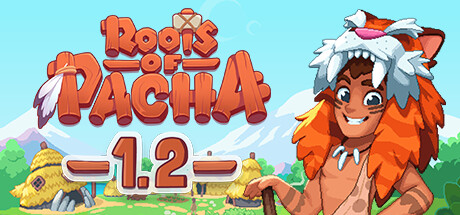 帕夏时代/Roots of Pacha/PC+手机双端   v1.3.1.1 免安装中文版-任任的小木屋 - 热点知汇