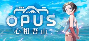 OPUS：心相吾山/OPUS Prism Peak    Build.22729379   免安装中文版-任任的小木屋 - 热点知汇
