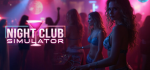 夜总会模拟器/Night Club Simulator /单机+联机  v0.1.7   免安装中文版-任任的小木屋 - 热点知汇