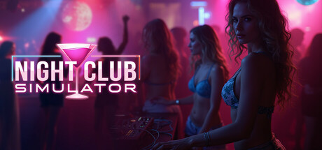 夜总会模拟器/Night Club Simulator /单机+联机 v0.1.7 免安装中文版-任任的小木屋 - 热点知汇