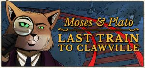 摩西与柏拉图：开往爪镇的末班列车/Moses and Plato – Last Train to Clawville    v1.0.0   免安装中文版-任任的小木屋 - 热点知汇
