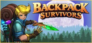 背包幸存者/Backpack Survivors Build.22777472 免安装中文版-任任的小木屋 - 热点知汇