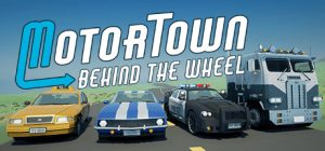 汽车城:驾驶/ Motor Town: Behind The Wheel v0.7.18 免安装中文版-任任的小木屋 - 热点知汇