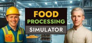 食品加工模拟器 /Food Processing Simulator Build.22727678 免安装中文版-任任的小木屋 - 热点知汇