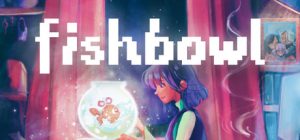 鱼缸 /Fishbowl Build.22644905 免安装中文版-任任的小木屋 - 热点知汇