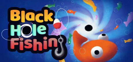 黑洞钓鱼 /Black Hole Fishing   Build.22735339   免安装中文版-任任的小木屋 - 热点知汇