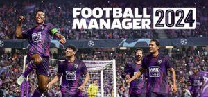 足球经理2024-虚拟机版 /Football Manager 2024 Build.18129188 免安装中文版-任任的小木屋 - 热点知汇