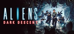 异形：坠入黑暗/Aliens: Dark Descent   v129578  免安装中文版-任任的小木屋 - 热点知汇