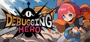 调试英雄/ Debugging Hero   Build.22108995  免安装中文版-任任的小木屋 - 热点知汇