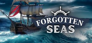 遗忘之海|被遗忘的海洋/ Forgotten Seas 单机+联机 v20260403 免安装中文版-任任的小木屋 - 热点知汇