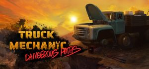 卡车机械师:危险道路 /Truck Mechanic Dangerous Paths Build.22531790 免安装中文版-任任的小木屋 - 热点知汇