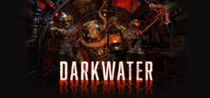 黑水/ Darkwater/ 单机+联机 v1.0正式版 免安装中文版-任任的小木屋 - 热点知汇