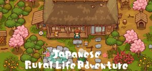 日本田园生活冒险|和风田园慢生活 /Japanese Rural Life Adventure   Build.22564264  免安装中文版-任任的小木屋 - 热点知汇