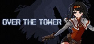 越过高塔/ OVER THE TOWER   Build.22243018    免安装中文版-任任的小木屋 - 热点知汇