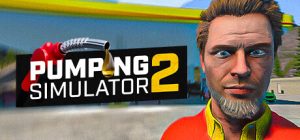 加油模拟器2|加油站模拟器2 /Pumping Simulator 2 Build.22046641 免安装中文版-任任的小木屋 - 热点知汇