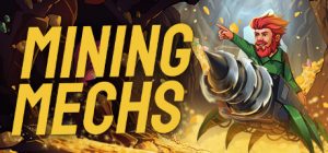 采矿机器/ Mining Mechs   Build.22481277   免安装中文版-任任的小木屋 - 热点知汇