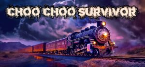 ChooChoo幸存者 /Choo Choo Survivor   Build.18689660     免安装中文版-任任的小木屋 - 热点知汇