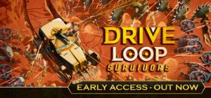 驾战循环:幸存者/ Driveloop: Survivors Build.22433427 免安装中文版-任任的小木屋 - 热点知汇