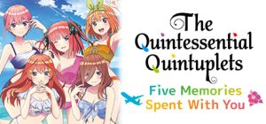 五等分的花嫁：与你度过的五个回忆 /The Quintessential Quintuplets-任任的小木屋 - 热点知汇
