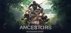 先祖：人类奥德赛 /Ancestors: The Humankind Odyssey   v1.41   免安装中文版-任任的小木屋 - 热点知汇