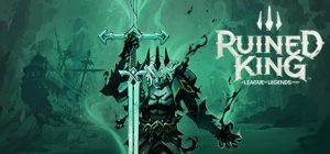 破败之王：英雄联盟外传 /Ruined King A League of Legends Story   v1.8 全DLC 送修改器   免安装中文版-任任的小木屋 - 热点知汇